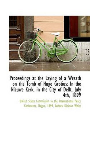 Cover image for Proceedings at the Laying of a Wreath on the Tomb of Hugo Grotius