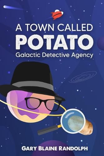 Cover image for A Town Called Potato: A Space Noir Murder Comedy