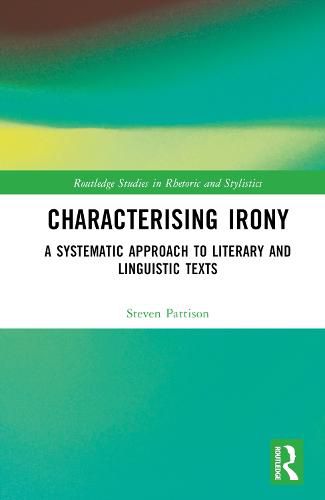 Cover image for Characterising Irony: A Systematic Approach to Literary and Linguistic Texts