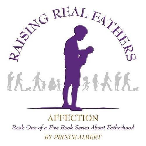 Cover image for Raising Real Fathers