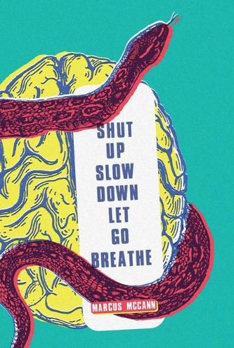 Cover image for Shut Up Slow Down Let Go Breathe