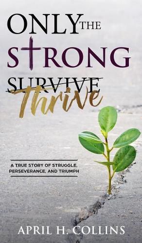 Cover image for Only the Strong Thrive