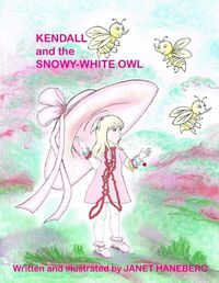 Cover image for KENDALL and the SNOWY WHITE OWL