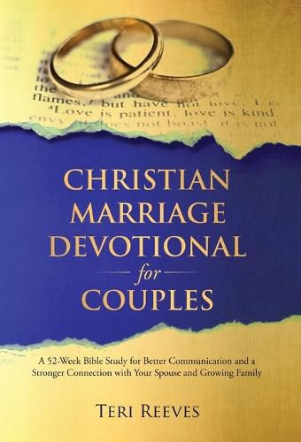 Cover image for Christian Marriage Devotional for Couples: A 52-Week Bible Study for Better Communication and a Stronger Connection with Your Spouse and Growing Family