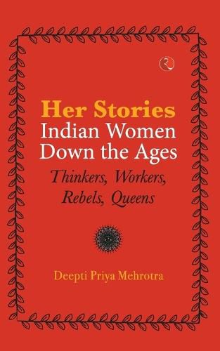 Cover image for Her Stories Indian Women Down the Ages (Pb)