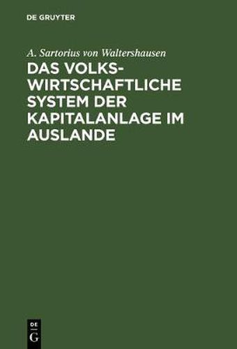 Cover image for Das volkswirtschaftliche System der Kapitalanlage im Auslande