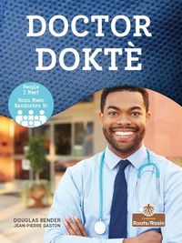 Cover image for Dokte (Doctor) Bilingual Eng/Cre