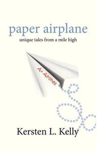 Cover image for paper airplane: unique tales from a mile high