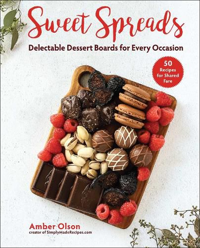 Cover image for Sweet Spreads: Delectable Dessert Boards for Every Occasion