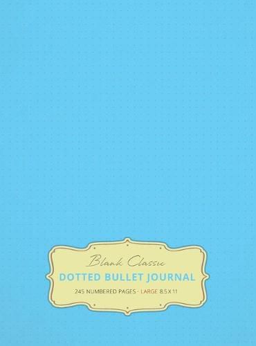 Cover image for Large 8.5 x 11 Dotted Bullet Journal (Sky Blue #10) Hardcover - 245 Numbered Pages