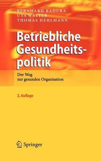 Cover image for Betriebliche Gesundheitspolitik: Der Weg Zur Gesunden Organisation