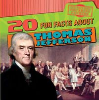 Cover image for 20 Fun Facts about Thomas Jefferson