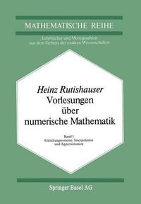 Cover image for Vorlesungen UEber Numerische Mathematik: Band 1: Gleichungssysteme, Interpolation Und Approximation