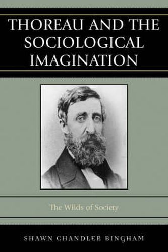 Cover image for Thoreau and the Sociological Imagination: The Wilds of Society