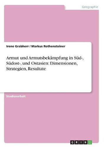 Cover image for Armut Und Armutsbekampfung in Sud-, Sudost-, Und Ostasien: Dimensionen, Strategien, Resultate