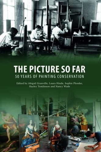 The Picture so Far: 50 years of Painting Conservation