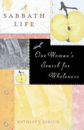 Cover image for A Sabbath Life: One Woman's Search for Wholeness