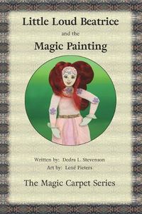 Cover image for Little Loud Beatrice and the Magic Painting