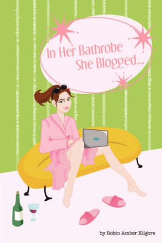 Cover image for In Her Bathrobe She Blogged