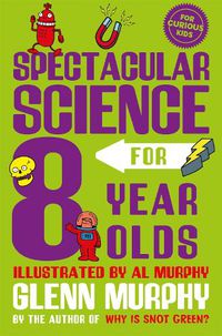 Cover image for Spectacular Science for 8 Year Olds
