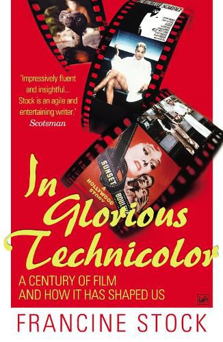 In Glorious Technicolor: A Century of Film and How it has Shaped Us