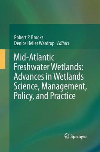 Cover image for Mid-Atlantic Freshwater Wetlands: Advances in Wetlands Science, Management, Policy, and Practice