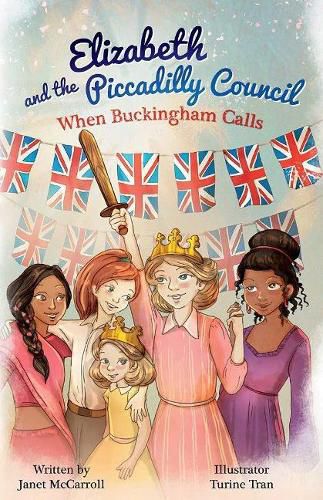 Cover image for Elizabeth and the Piccadilly Council: When Buckingham Calls