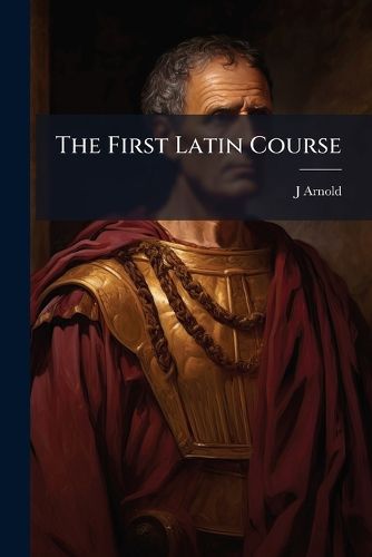 Cover image for The First Latin Course