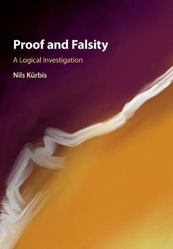 Cover image for Proof and Falsity: A Logical Investigation