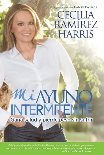 Cover image for Mi Ayuno Intermitente: Gana Salud Y Pierde Peso Sin Sufrir