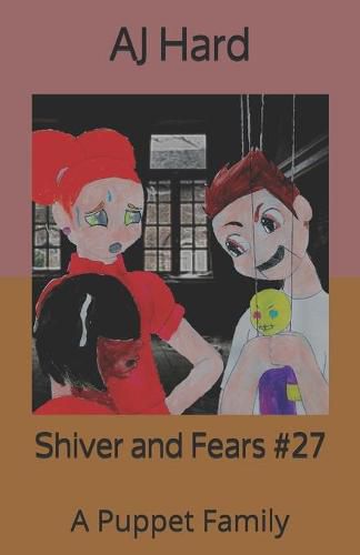 Cover image for Shiver and Fears: A Puppet Family