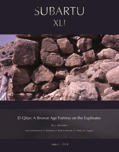 Cover image for El-Qitar: A Bronze Age Fortress on the Euphrates