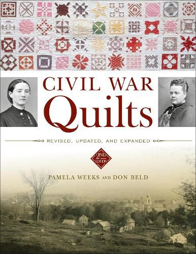 Civil War Quilts: Revised, Updated and Expanded