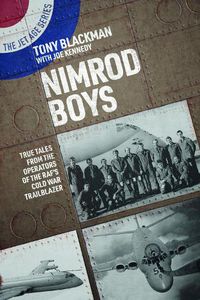 Cover image for Nimrod Boys: True Tales from the Operators of the RAF's Cold War Trailblazer