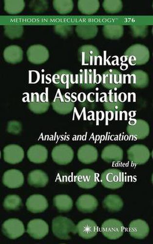 Linkage Disequilibrium and Association Mapping: Analysis and Applications