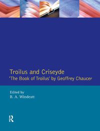 Cover image for Troilus and Criseyde: The Book of Troilus  by Geoffrey Chaucer