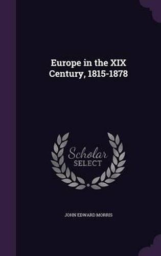 Europe in the XIX Century, 1815-1878