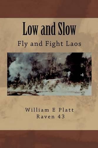 Cover image for Low and Slow: Fly and Fight Laos