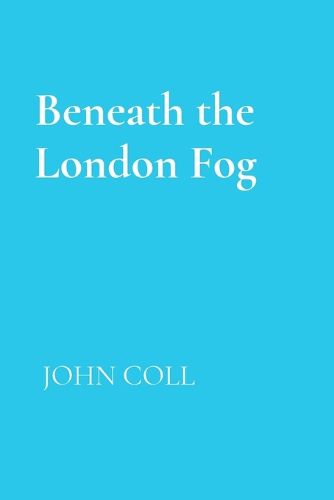 Cover image for Beneath the London Fog