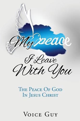 Cover image for My Peace I Leave With You: The Peace Of God In Jesus Christ