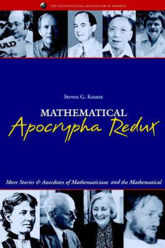 Mathematical Apocrypha Redux: More Stories and Anecdotes of Mathematicians and the Mathematical