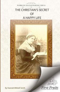 Cover image for The Christian's Secret of A Happy Life