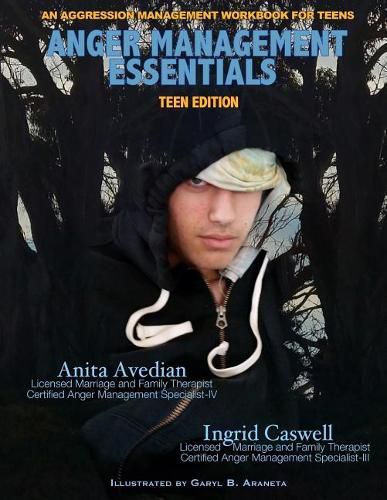 Cover image for Anger Management Essentials: Teen Edition: An Aggression Management Workbook for Teens