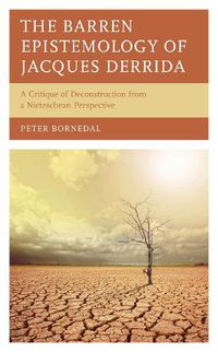 Cover image for The Barren Epistemology of Jacques Derrida