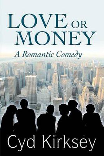 Cover image for Love or Money: A Romantic Comedy