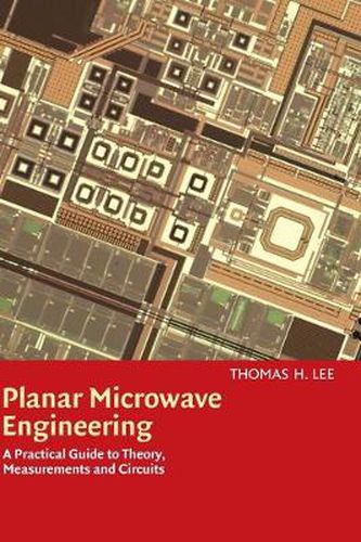 Cover image for Planar Microwave Engineering: A Practical Guide to Theory, Measurement, and Circuits