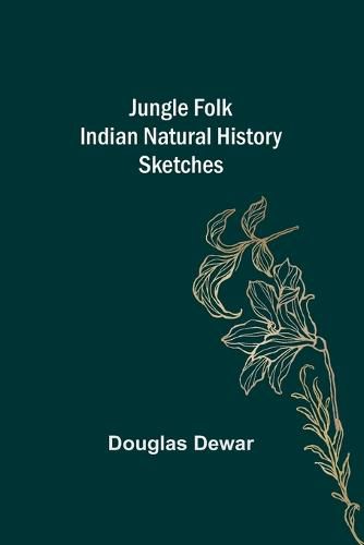 Cover image for Jungle Folk Indian Natural History Sketches