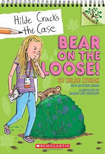 Cover image for Bear on the Loose!: A Branches Book (Hilde Cracks the Case #2)