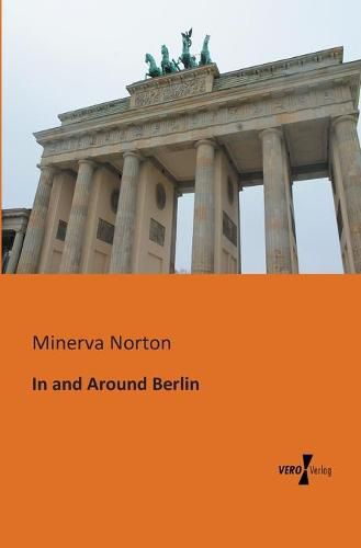 Cover image for In and Around Berlin