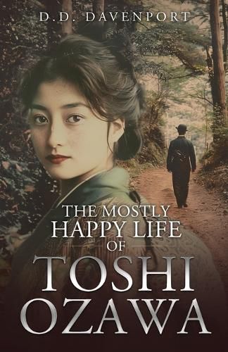 Cover image for The Mostly Happy Life of Toshi Ozawa
